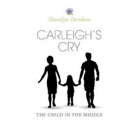Sharolyn Turnbow Carleigh's Cry, "The Child in the Middle" (Tascabile) Chapter 2