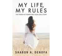 Sharon A Denofa My Life, My Rules (Tascabile)