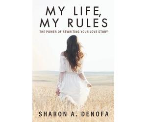 Sharon A Denofa My Life, My Rules (Tascabile)