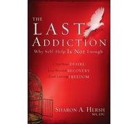 Sharon A Hersh The Last Addiction (Tascabile)