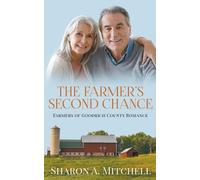 Sharon A Mitchel The Farmer's Second Chance - A Later-in-Life Romanc (Tascabile)