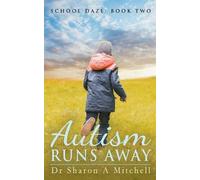Sharon A Mitchell Autism Runs Away (Tascabile) School Daze