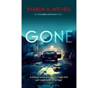 Sharon A. Mitchell Gone (Tascabile) When Bad Things Happen