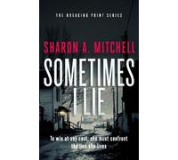 Sharon A. Mitchell Sometimes I Lie (Tascabile) Breaking Point Series
