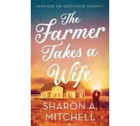 Sharon A. Mitchell The Farmer Takes A Wife (Tascabile)