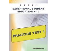 Sharon A Wynne FTCE Exceptional Student Education K-12 Practice Test (Tascabile)