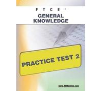 Sharon A Wynne FTCE General Knowledge Practice Test 2 (Tascabile) Ftce