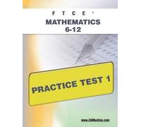 Sharon A Wynne FTCE Mathematics 6-12 Practice Test 1 (Tascabile) Ftce