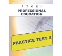 Sharon A Wynne FTCE Professional Education Practice Test 2 (Tascabile) Ftce
