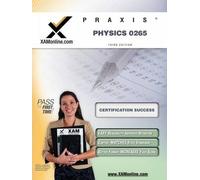 Sharon A Wynne Praxis Physics 0265 Teacher Certification Test Prep S (Tascabile)