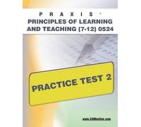 Sharon A Wynne Praxis Principles of Learning and Teaching (7-12) 052 (Tascabile)