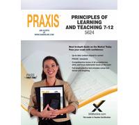 Sharon A Wynne Praxis Principles of Learning and Teaching 7-12 5624 (Tascabile)