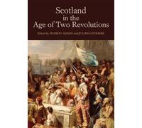 Sharon Adams Scotland in the Age of Two Revolutions (Copertina rigida)