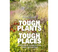 Sharon Amos Tough Plants for Tough Places (Copertina rigida)