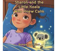 Sharon and the Little Koala Who Knew Calm