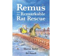 Sharon Baker Remus and the Remarkable Rat Rescue (Tascabile)