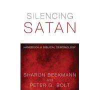 Sharon Beekmann Peter G Bolt Silencing Satan (Copertina rigida)