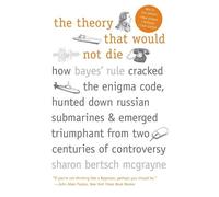 Sharon Bertsch McGrayne The Theory That Would Not Die (Tascabile)