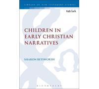 Sharon Betsworth Children in Early Christian Narratives (Tascabile)