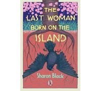 Sharon Black The Last Woman Born on the Island (Tascabile)