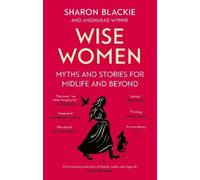 Sharon Blackie Angharad Wynne Wise Women (Tascabile)