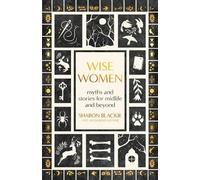 Sharon Blackie Angharad Wynne Wise Women (Tascabile)