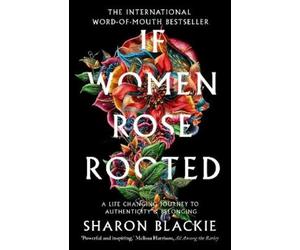 Sharon Blackie If Women Rose Rooted (Tascabile)