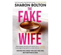 Sharon Bolton The Fake Wife (Tascabile)