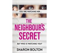 Sharon Bolton The Neighbour's Secret (Copertina rigida)