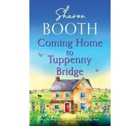 Sharon Booth Coming Home to Tuppenny Bridge (Tascabile) Tuppenny Bridge