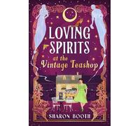 Sharon Booth Loving Spirits at the Vintage Teashop (Copertina rigida)