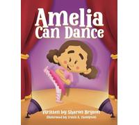 Sharon Bryson Amelia Can Dance (Tascabile)