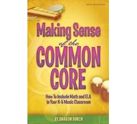Sharon Burch Making Sense of the Common Core (Tascabile)