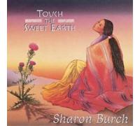 Sharon Burch Touch the Sweet Earth (CD) Album
