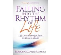 Sharon Campbell-Rayment Falling Into the Rhythm of Life (Tascabile)