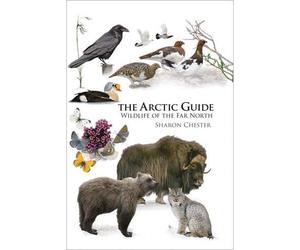 Sharon Chester The Arctic Guide (Tascabile) Princeton Field Guides