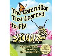 Sharon Clark The Caterpillar That Learned to Fly (Copertina rigida)