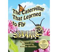Sharon Clark The Caterpillar That Learned to Fly (Tascabile) Insect