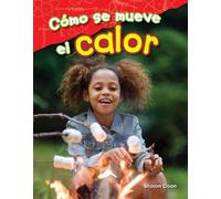 Sharon Coan Cómo se mueve el calor (Tascabile) Science: Informational Text