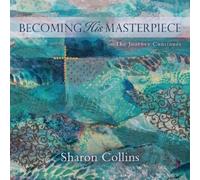 Sharon Collins Becoming His Masterpiece (Tascabile)