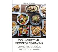 Sharon D Sletten Postpartum Diet Book for New Moms (Tascabile)