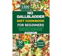 Sharon D Stacy No Gallbladder Diet Cookbook for Beginners (Tascabile)