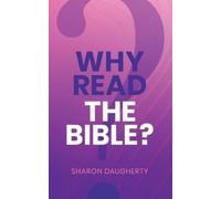 Sharon Daugherty Why Read the Bible (Tascabile)