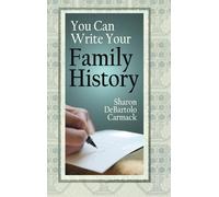 Sharon Debartolo Carmack You Can Write Your Family History (Copertina rigida)