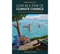 Sharon Delgado Love in a Time of Climate Change (Tascabile)