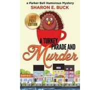 Sharon E Buck A Turkey Parade and Murder - LARGE PRINT (Tascabile)