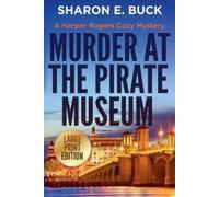 Sharon E Buck Murder at the Pirate Museum - LARGE PRINT (Tascabile)