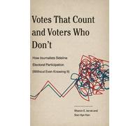 Sharon E. Jarvis Soo-Hye Votes That Count and Voters Who Do (Copertina rigida)
