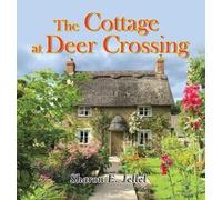Sharon E Jellel The Cottage at Deer Crossing (Copertina rigida)