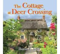 Sharon E Jellel The Cottage at Deer Crossing (Tascabile)